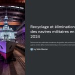 1 Recyclage et elimination des navires militaires en 2024